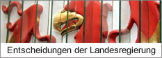 Entscheidungen der Landesregierung