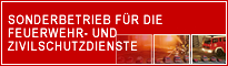 SONDERBETRIEB F&Uuml;R DIE FEUERWEHR- UND ZIVILSCHUTZDIENSTE