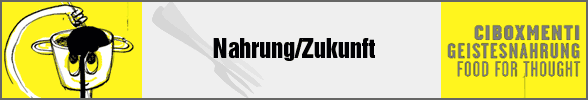 Nahrung/Zukunft