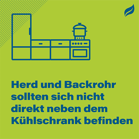 Herd und Backrohr sollten sich nicht direkt neben dem Kühlschrank befinden