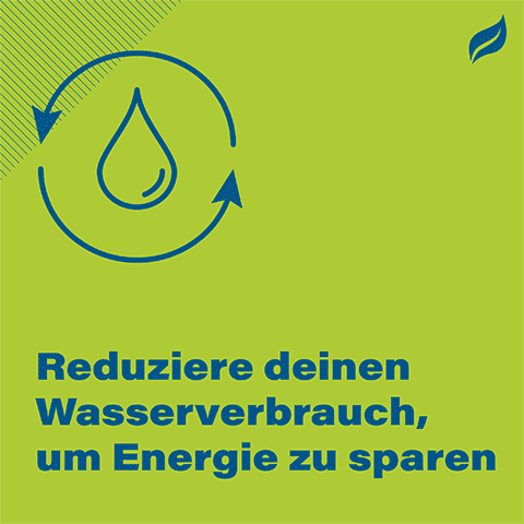 Reduziere deinen Wasserverbrauch, um Energie zu sparen