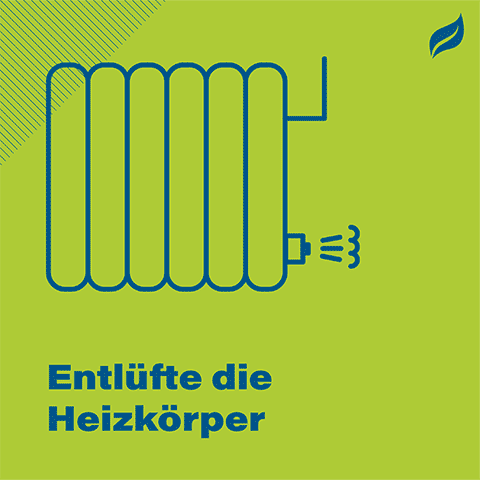 Entlüfte die Heizkörper