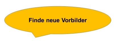 Finde neue Vorbilder