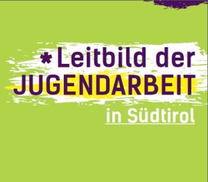 Leitbild der Jugendarbeit in Südtirol