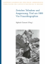32. Siglinde Clementi (Hrsg.) Zwischen Teilnahme und Ausgrenzung.Tirol um 1800. Vier Frauenbiographien